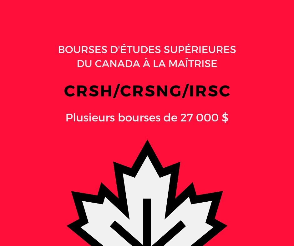 Bourses d’études supérieures du Canada à la maîtrise CRSH/CRSNG/IRSC - Plusieurs bourses de 27 000$