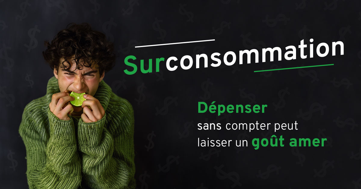 Surconsommation: dépenser sans compter peut laisser un goût amer. 